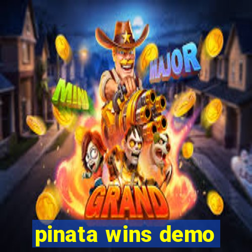 pinata wins demo